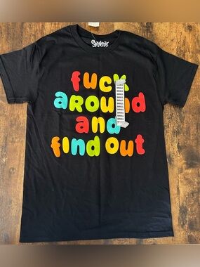 Shenanigans “F..k Around and Find Out” Graphic Tee Black Size Small NWT